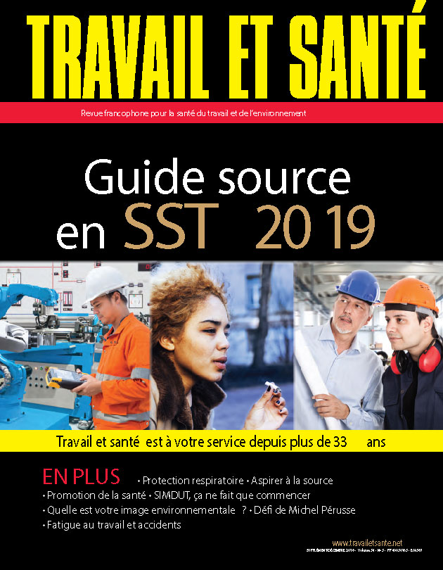 Travail et santé | vol.34 no.5 | Guide source SST 2019 | Protection respiratoire, Promotion de la santé, Fatigue au travail et accidents, Votre image environnementale